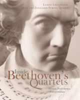 9780674028098-0674028090-Inside Beethoven’s Quartets: History, Performance, Interpretation