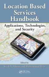9781420071962-1420071963-Location-Based Services Handbook: Applications, Technologies, and Security