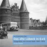 9783837850161-3837850161-Das alte Lübeck in 6 x 6