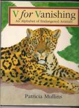 9780060235567-006023556X-V for Vanishing: An Alphabet of Endangered Animals
