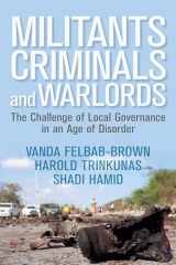 9780815731894-0815731892-Militants, Criminals, and Warlords: The Challenge of Local Governance in an Age of Disorder (Geopolitics in the 21st Century)