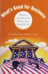 9780199754014-0199754012-What's Good for Business: Business and American Politics since World War II