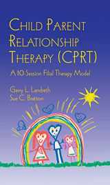 9780415951104-0415951100-CPRT Package: Child Parent Relationship Therapy (CPRT): A 10-Session Filial Therapy Model (Volume 1)