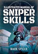 9781473884526-1473884527-Illustrated Manual of Sniper Skills