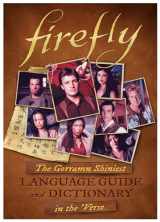 9781783298617-1783298618-Firefly: The Gorramn Shiniest Language Guide and Dictionary in the 'Verse