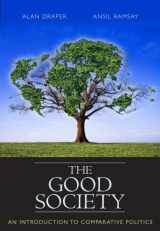 9780321432179-0321432177-The Good Society: An Introduction to Comparative Politics