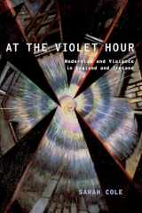 9780199389063-0199389063-At the Violet Hour: Modernism and Violence in England and Ireland (Modernist Literature and Culture)