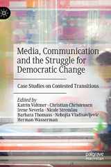 9783030167479-303016747X-Media, Communication and the Struggle for Democratic Change: Case Studies on Contested Transitions