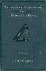 9781933896717-193389671X-Tennessee Landscape with Blighted Pine: Poems