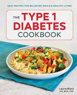 9781641522335-164152233X-The Type 1 Diabetes Cookbook: Easy Recipes for Balanced Meals and Healthy Living