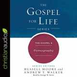 9781683661689-1683661680-The Gospel & Pornography (Gospel For Life)