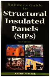 9780975512784-0975512781-Builder's Guide to Structural Insulated Panels (SIPs) for all Climates