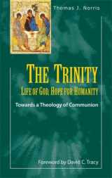 9781565483125-156548312X-The Trinity: Life of God, Hope for Humanity: Towards a Theology of Communion (Theology and Faith)