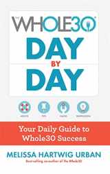 9781328839237-1328839230-The Whole30 Day By Day: Your Daily Guide to Whole30 Success