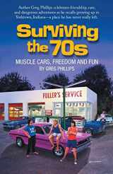9781475952230-1475952236-Surviving the 70s: Muscle Cars, Freedom and Fun