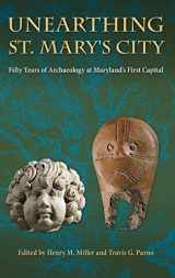 9780813066837-0813066832-Unearthing St. Mary's City: Fifty Years of Archaeology at Maryland's First Capital