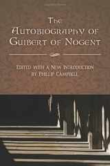 9781986211529-1986211525-The Autobiography of Guibert of Nogent: Edited with a New Introduction by Phillip Campbell