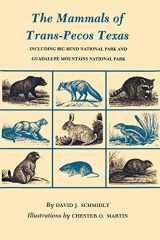 9781585440269-1585440264-Mammals of Trans-Pecos Texas: Including Big Bend National Park and Guadalupe Mountains National Park (Volume 2) (W. L. Moody Jr. Natural History Series)