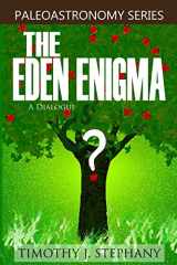 9781468060737-1468060732-The Eden Enigma: A Dialogue (The 2012 Series)