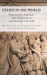 9781108832441-110883244X-Celsus in his World: Philosophy, Polemic and Religion in the Second Century