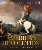 9781465446077-1465446079-The American Revolution: A Visual History (DK Definitive Visual Histories)