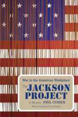 9781621902430-1621902439-The Jackson Project: War in the American Workplace