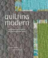 9781596683877-1596683872-Quilting Modern: Techniques and Projects for Improvisational Quilts