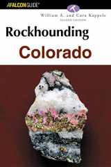 9780762728503-0762728507-Rockhounding Colorado (Rockhounding Series)