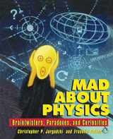 9780471569619-0471569615-Mad About Physics: Braintwisters, Paradoxes, and Curiosities