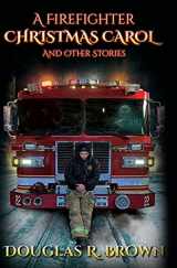 9781736882030-1736882031-A Firefighter Christmas Carol and Other Stories