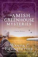 9781636092843-1636092845-The Amish Greenhouse Mysteries