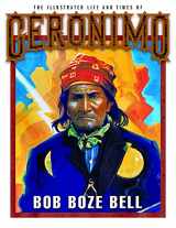 9780578587660-0578587661-The Illustrated Life and Times of Geronimo