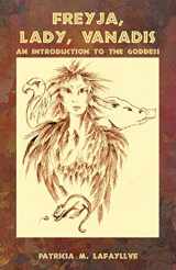 9781598004212-1598004212-Freyja, Lady, Vanadis: An Introduction to the Goddess