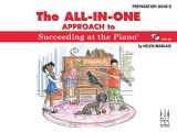 9781619281066-1619281066-The All-in-One Approach to Succeeding at the Piano, Preparatory Book B