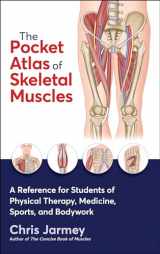 9781718226951-1718226950-The Pocket Atlas of Skeletal Muscles: A Reference for Students of Physical Therapy, Medicine, Sports, and Bodywork