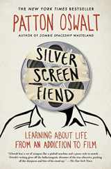 9781451673227-1451673221-Silver Screen Fiend: Learning About Life from an Addiction to Film