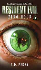 9780671785116-0671785117-Zero Hour (Resident Evil Series, Book 0)
