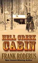 9781410467881-1410467880-Hell Creek Cabin (Thorndike Press Large Print Western)