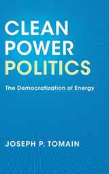 9781107039179-1107039177-Clean Power Politics: The Democratization of Energy