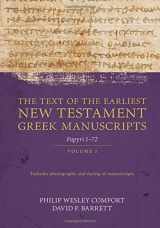 9780825445194-0825445191-The Text of the Earliest New Testament Greek Manuscripts, Volume 1: Papyri 1-72 (English and Ancient Greek Edition)