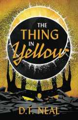 9781944286330-1944286330-The Thing in Yellow