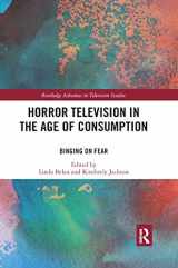 9780367888923-0367888920-Horror Television in the Age of Consumption: Binging on Fear (Routledge Advances in Television Studies)