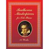 9780486435701-0486435709-Beethoven Masterpieces for Solo Piano: 25 Works (Dover Classical Piano Music)
