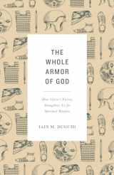9781433565007-1433565005-The Whole Armor of God: How Christ's Victory Strengthens Us for Spiritual Warfare