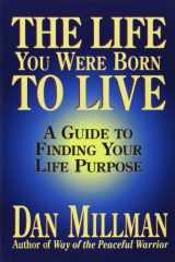 9780915811601-091581160X-The Life You Were Born to Live: A Guide to Finding Your Life Purpose