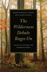 9780820331713-0820331716-The Wilderness Debate Rages On: Continuing the Great New Wilderness Debate