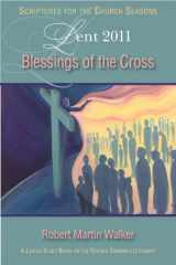 9780687466771-0687466776-Blessings of the Cross Student: A Lent Study Based on the Revised Common Lectionary (SFTCS)