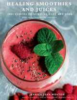 9781510735040-1510735046-Healing Smoothies and Juices