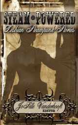 9781610401500-1610401506-Steam-Powered: Lesbian Steampunk Stories