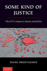 9780190090258-0190090251-Some Kind of Justice: The ICTY's Impact in Bosnia and Serbia
